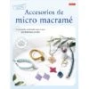Accesorios De Micro Macramé 2 Accesorios De Micro Macramé -Las Tijeras Magicas Tienda accesorios de micro macrame