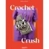 Crochet Crush - Edición En Español -Las Tijeras Magicas Tienda crochet crush edicion en espanol