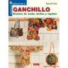 Ganchillo. Diseños De Moda, Fáciles Y Rápidos 1 Ganchillo. Diseños De Moda, Fáciles Y Rápidos -Las Tijeras Magicas Tienda ganchillo disenos de moda faciles y rapidos