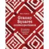 Granny Squares Contemporaneos. 20 Cuadrados De Crochet De Inspiracion Nordica 1 Granny Squares Contemporaneos. 20 Cuadrados De Crochet De Inspiracion Nordica -Las Tijeras Magicas Tienda granny squares contemporaneos 20 cuadrados de crochet de inspiracion nordica