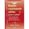 Guía De Bolsillo. Nudos Realmente Útiles Paso A Paso