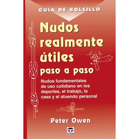 Guía De Bolsillo. Nudos Realmente Útiles Paso A Paso 3 Guía De Bolsillo. Nudos Realmente Útiles Paso A Paso