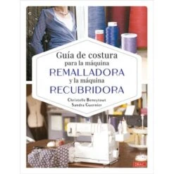 Guía De Costura Para La Máquina Remalladora Y La Máquina Recubridora