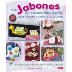 Hacer Jabones Con Sorprendentes Diseños, Vivos Colores Y Deliciosos Aromas