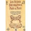 Los Nudos Decorativos Paso A Paso 1 Los Nudos Decorativos Paso A Paso -Las Tijeras Magicas Tienda los nudos decorativos paso a paso