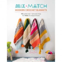 Mix & Match. Modern Crochet Blankets