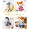 Muñecas De Tela. 9 Modelos De Muñecas. 57 Prendas Y Accesorios 2 Muñecas De Tela. 9 Modelos De Muñecas. 57 Prendas Y Accesorios -Las Tijeras Magicas Tienda munecas de tela
