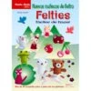 Nuevos Muñecos De Fieltro Felties Fáciles De Hacer -Las Tijeras Magicas Tienda nuevos munecos de fieltro felties faciles de hacer