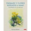 Paisajes Y Flores Bordados A Mano -Las Tijeras Magicas Tienda paisajes y flores bordados a mano