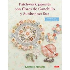 Patchwork Japonés Con Flores De Ganchillo Y Sunbonnet Sue