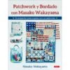 Patchwork Y Bordado Con Masako Wakayama -Las Tijeras Magicas Tienda patchwork y bordado con masako wakayama