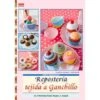 Repostería Tejida A Ganchillo -Las Tijeras Magicas Tienda reposteria tejida a ganchillo