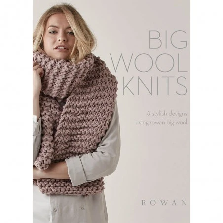 Rowan Big Wool Knits. 8 Stylish Designs 3 Rowan Big Wool Knits. 8 Stylish Designs
