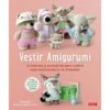 Vestir Amigurumi. 25 Prendas Y Accesorios Para Cuatro Adorables Muñecos De Ganchillo 2 Vestir Amigurumi. 25 Prendas Y Accesorios Para Cuatro Adorables Muñecos De Ganchillo -Las Tijeras Magicas Tienda vestir amigurumi 25 prendas y accesorios para cuatro adorables munecos de ganchillo